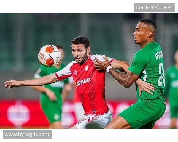 布拉加与贝西克塔的精彩对决谁能笑到最后分析比赛前景与战术布局